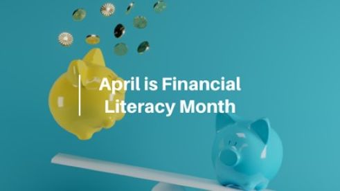 April is Financial Literacy Month